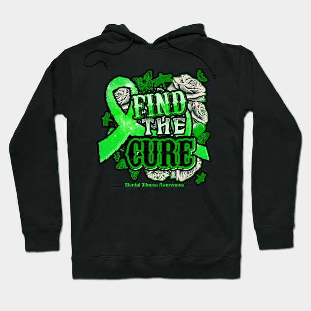 Fight the cure Mental Illness Awareness Green Ribbon and Roses Supporting warrior, gift for survivor fighting Mental Illness Hoodie by R@store